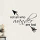 Not all who wander are lost