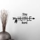 Stay humble hustle Hard